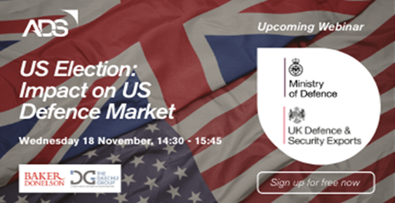 British Embassy Defence Staff Webinar -- US Election: Impact on US Defence Market
